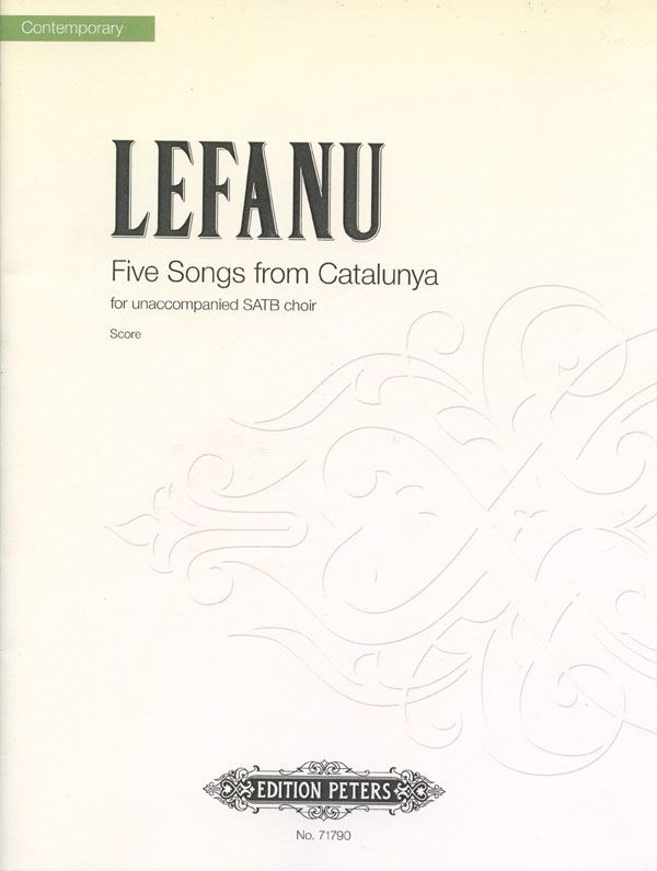 Nicola LeFanu : Five Songs from Catalunya : SATB : Songbook : 98-EP71790