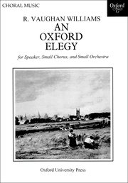 Ralph Vaughan Williams : An Oxford Elegy : SATB : Songbook : Ralph Vaughan Williams : 9780193392052 : 9780193392052