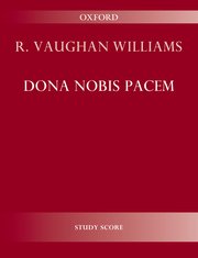 Ralph Vaughan Williams : Dona Nobis Pacem : SATB : Songbook : Ralph Vaughan Williams : 9780193850682 : 9780193850682