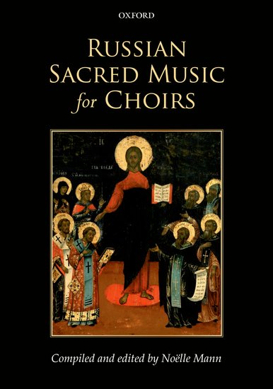 Noelle Mann : Russian Sacred Music for Choirs : SATB : Songbook : 9780193436879 : 9780193436879