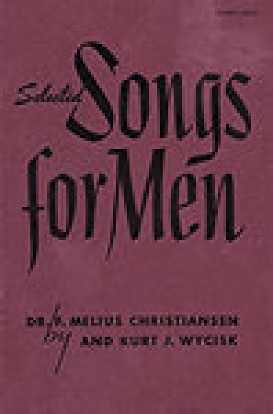 F. Melius Christiansen : Selected Songs For Men : TTBB : Songbook : 9780800648602