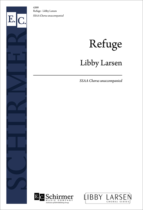 Refuge : SSAA : Libby Larsen : Libby Larsen : Sheet Music : 4399