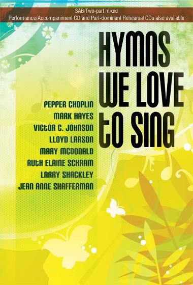 Various Arrangers : Hymns We Love to Sing : SAB : Songbook : 45-1161L