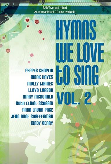 Various Arrangers : Hymns We Love to Sing Vol 2 : SAB : Songbook : 45-1629L