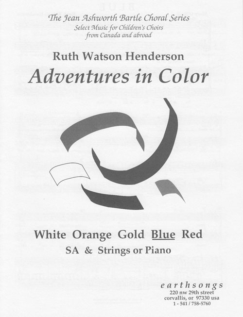 Ruth Watson Henderson : Adventures in Color : SA : Sheet Music Collection