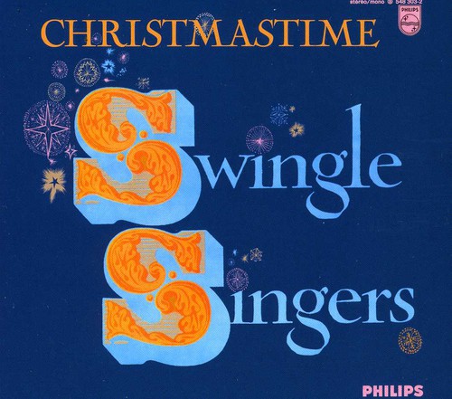 The Swingle Singers : Christmastime : 1 CD : PLG548303.2