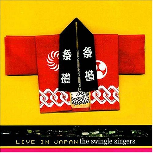 The Swingle Singers : Live In Japan : 1 CD