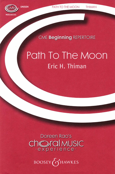 The Path to the Moon : Unison : Eric H. Thiman : Eric H. Thiman : Sheet Music : 48003957 : 073999593433