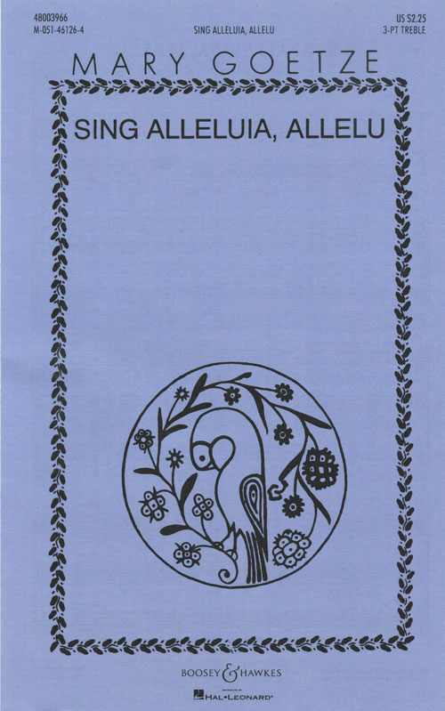 Sing Alleluia, Allelu : SSA : Mary Goetze : Sheet Music : 48003966 : 073999472363