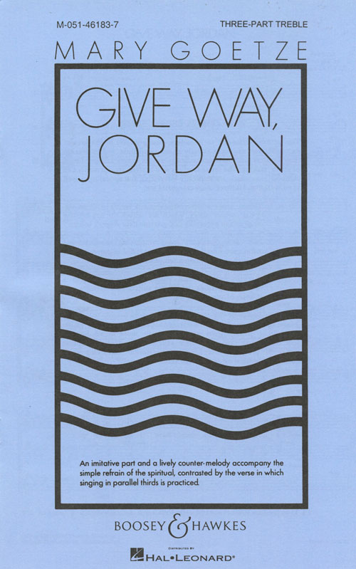 Give Way, Jordan : SSA : Mary Goetze : Sheet Music : 48004003 : 073999367751