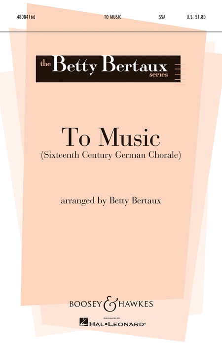 To Music : SSA : Betty Bertaux : Sheet Music : 48004166 : 073999399745