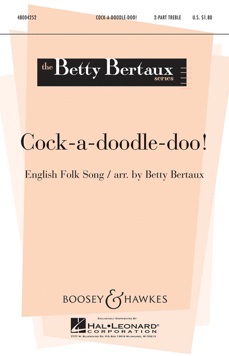 Cock-a-doodle-doo! : 2-Part : Betty Bertaux : Sheet Music : 48004252 : 073999457285