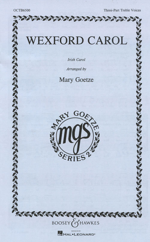 Wexford Carol : SSA : Mary Goetze : Sheet Music : 48004271 : 073999071702