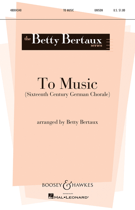 To Music : Unison : Betty Bertaux : Sheet Music : 48004340 : 073999222777