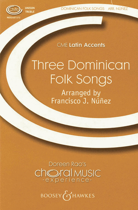 Three Dominican Folksongs : Unison : Francisco J. Nunez : Sheet Music : 48004491 : 073999457155