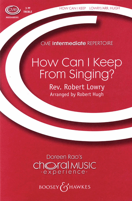 How Can I Keep from Singing? : SSA : Robert Lowry : Sheet Music : 48004608 : 073999698534