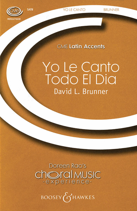 Yo le Canto Todo el Dia : SATB : David L. Brunner : Sheet Music : 48004843 : 073999678086