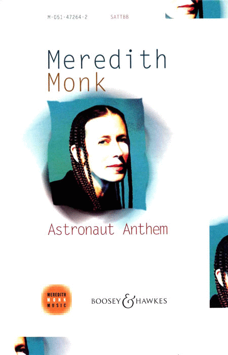 Astronaut Anthem : SATTBB : Meredith Monk : Meredith Monk : Sheet Music : 48004942 : 073999594225