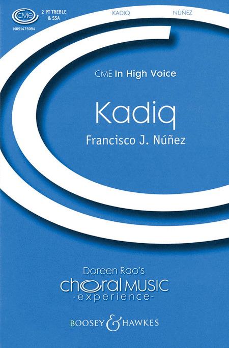 Kadiq : SSA : Francisco J. Nunez : Sheet Music : 48005173 : 073999051735