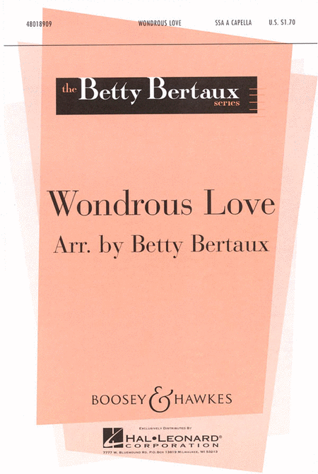Wondrous Love : SSA : Betty Bertaux : Sheet Music : 48018909 : 073999909814