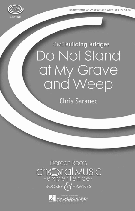 Do Not Stand at My Grave and Weep : SAB : Chris Saranec : Sheet Music : 48019820 : 884088259181