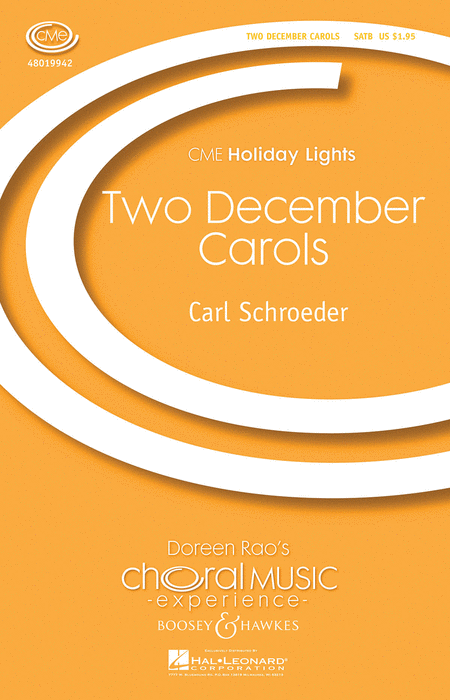 Two December Carols : SATB : Carl Schroeder : Carl Schroeder : Sheet Music : 48019942 : 884088325329