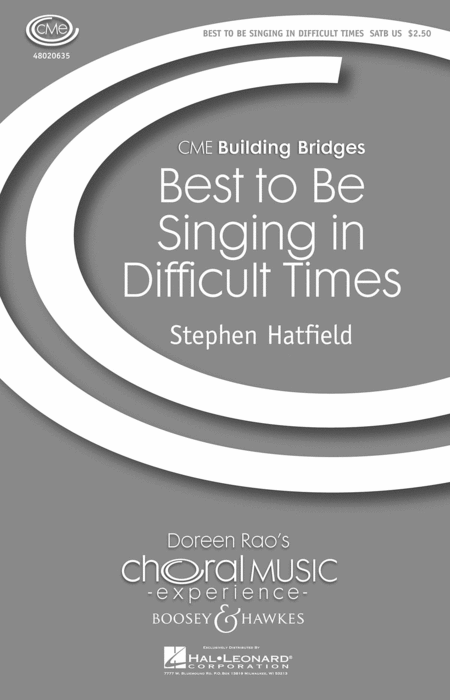 Best to Be Singing in Difficult Times : SATB : Stephen Hatfield : Sheet Music : 48020635 : 884088407988