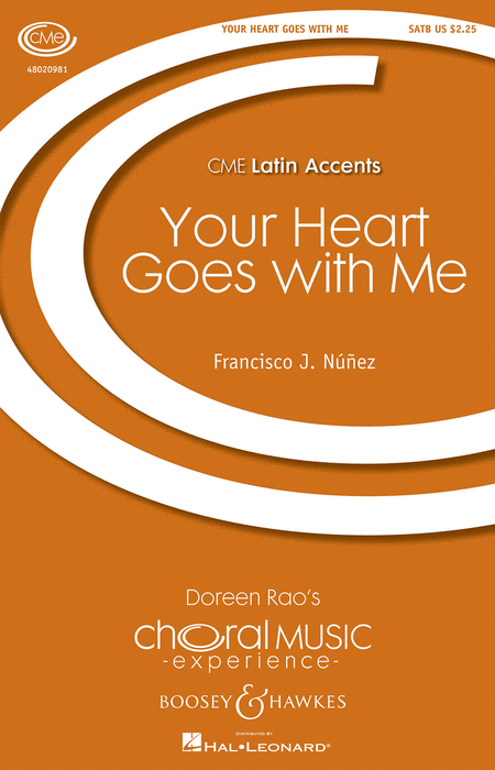 Your Heart Goes with Me : SATB : Francisco J. Nunez : Francisco J. Nunez : Sheet Music : 48020981 : 884088544812