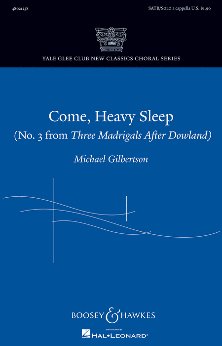 Come, Heavy Sleep : SATB : Michael Gilbertson : Sheet Music : 48021238 : 884088644239