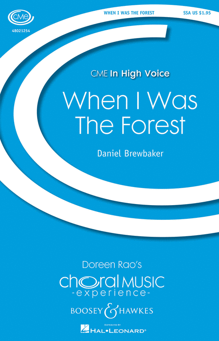 When I Was the Forest : SSA : Daniel Brewbaker : Sheet Music : 48021254 : 884088652203