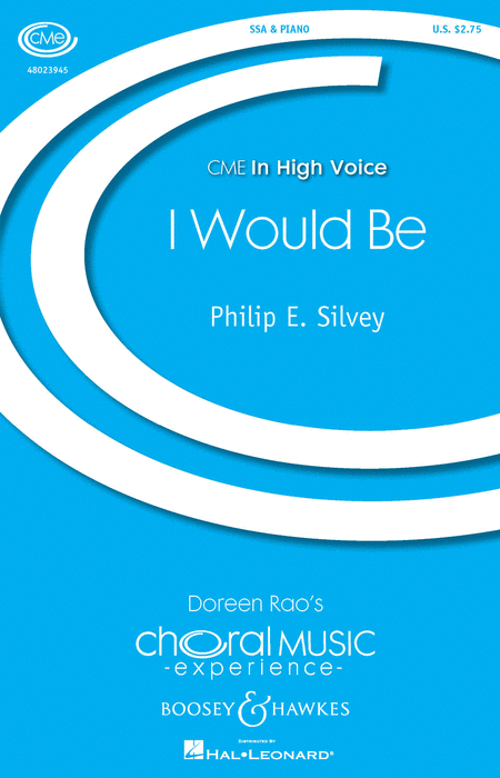 I Would Be : SSA : Philip Silvey : Philip Silvey : Sheet Music : 48023945 : 888680653255