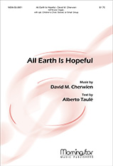All Earth Is Hopeful : SATB : David Cherwien : 50-0951