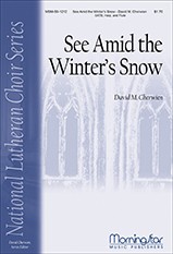 See Amid the Winter's Snow : SATB : David Cherwien : David Cherwien : Sheet Music : 50-1212