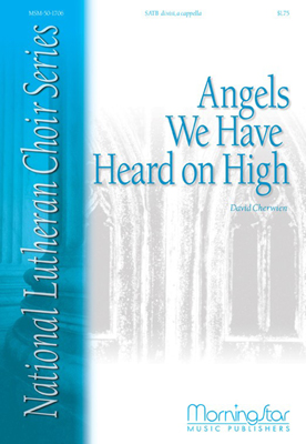 Angels We Have Heard on High : SATB divisi : David Cherwien : Sheet Music : MSM-50-1706