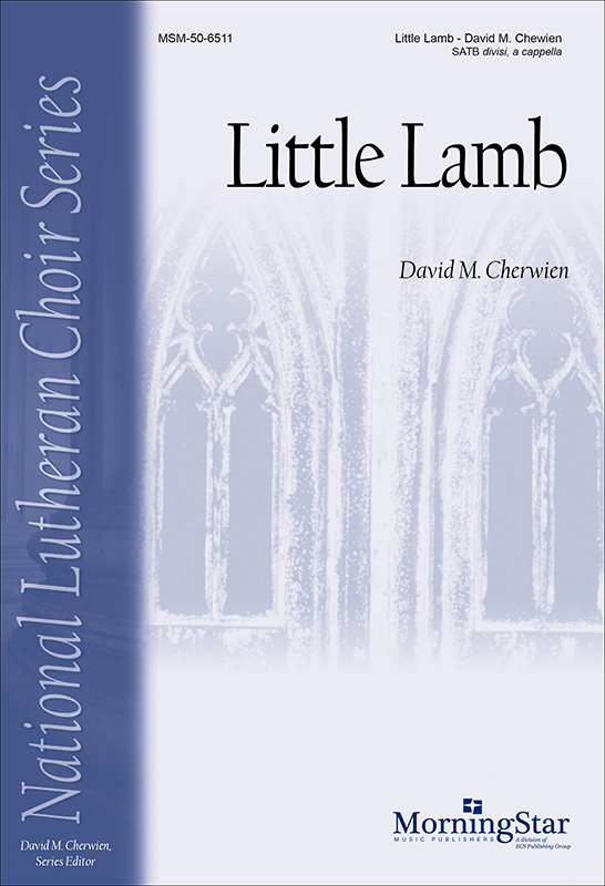 Little Lamb : SATB divisi : David Cherwien : David Cherwien : Sheet Music : 50-6511