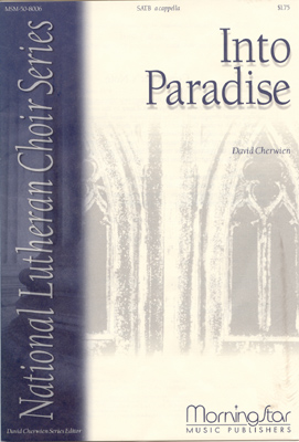 Into Paradise : SATB : David Cherwien : Sheet Music : 50-8006
