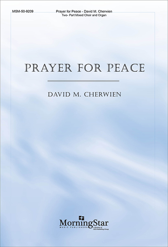 Prayer for Peace : 2-Part : David Cherwien : Sheet Music : 50-9209
