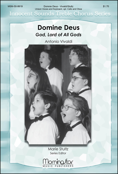 Domine Deus God, Lord of All Gods : Unison : Marie Stultz : Vivaldi : Sheet Music : 50-9919