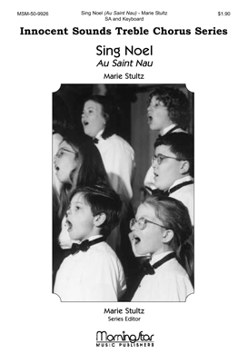 Sing Noel (Au Saint Nau) : SSA : Marie Stultz : Marie Stultz : Sheet Music : 50-9926