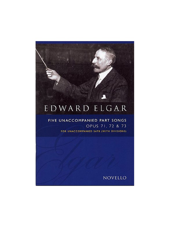 Edward Elgar : Five Unaccompanied Part Songs : SATB divisi : Songbook : 072325r