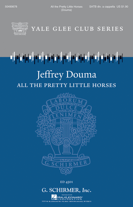 All the Pretty Little Horses : SATB divisi : Jeffrey Douma : Sheet Music : 50490678 : 884088638351 : 1458422569