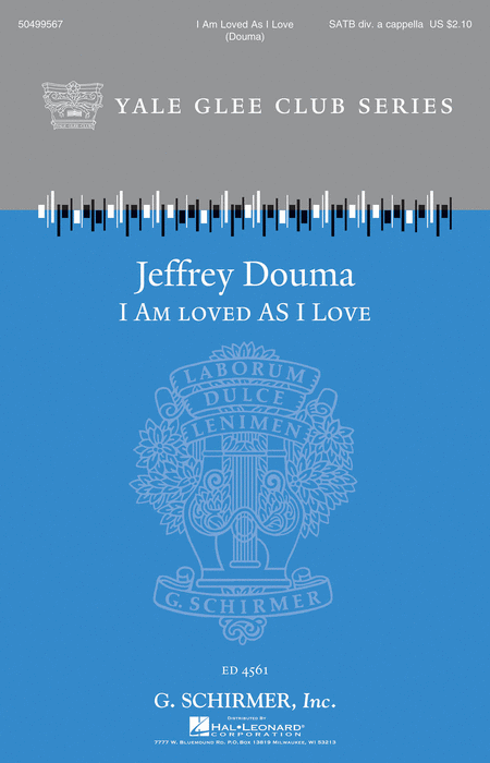 I Am Loved as I Love : SATB : Jeffrey Douma : Sheet Music : 50499567 : 884088987893 : 1480371173