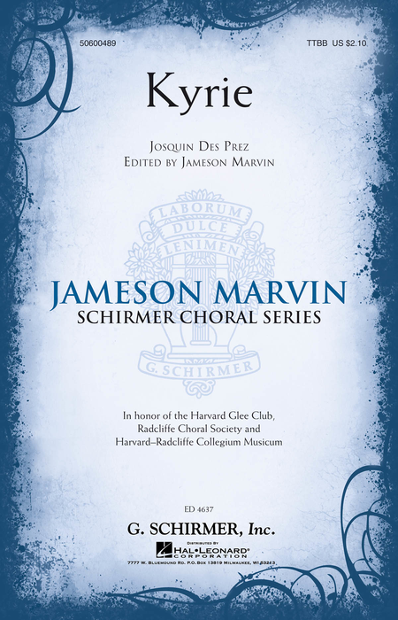 Kyrie : TTBB : Josquin de Prez : Josquin de Prez : Harvard Glee Club : Sheet Music : 50600489 : 888680603786 : 1495057801