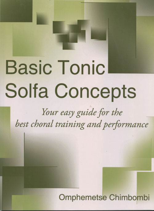 Omphemetse Chimbombi : Basic Tonic Solfa Concepts : Songbook : 9781434301642 : 1434301648