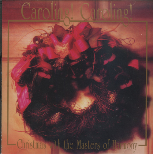 Masters Of Harmony : <span style="color:red;">Caroling, Caroling</span> : 1 CD : Dr. Greg Lyne