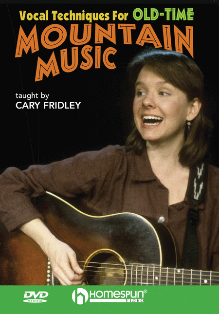 Cary Fridley : Vocal Techniques for Old-Time Mountain Music : DVD : 884088085384 : 1597731153 : 00641968