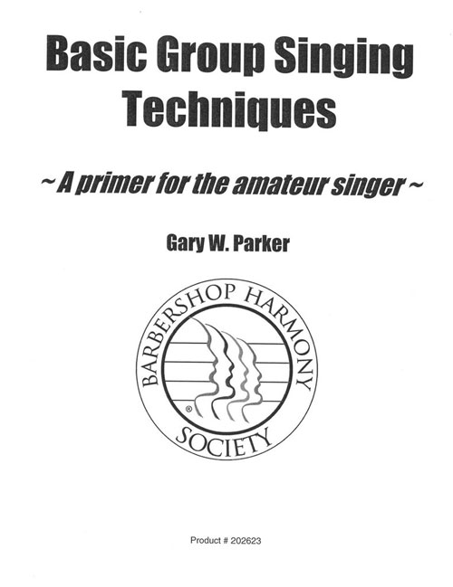 Barbershop Harmony Society : Basic Group Singing Techniques : Book : 202623