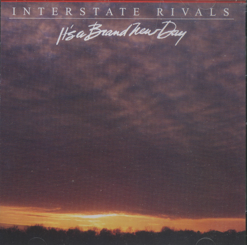 Interstate Rivals : It's A Brand New Day : 1 CD