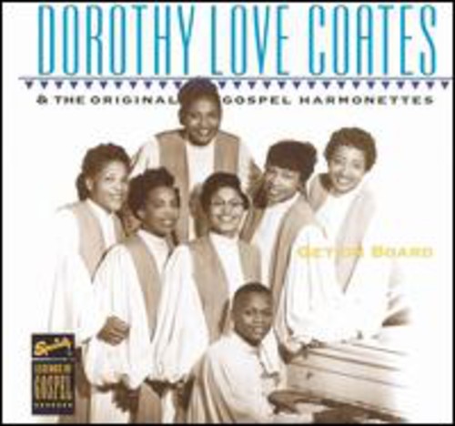 Dorothy Love Coates & The Original Gospel Harmonettes : Get On Board : 1 CD :  : 022211701729 : SPC7017.2