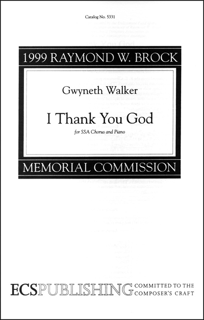 I Thank You God : SSA : Gwyneth Walker : Gwyneth Walker : Sheet Music : 5331